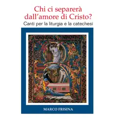 Chi Ci Separera Dallamore Di Cristo by Roman Youth Diocese Choir, Orchestra della Diocesi di Roma & Marco Frisina album reviews, ratings, credits