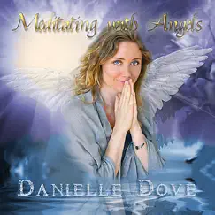 Meditating With Angels by Danielle Dove album reviews, ratings, credits