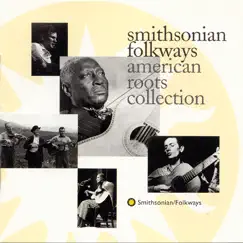 Smithsonian Folkways American Roots Collection by Various Artists album reviews, ratings, credits
