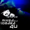 Mixed and Loaded 4 U album lyrics, reviews, download