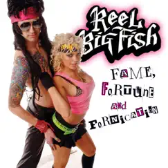 Fame, Fortune and Fornication by Reel Big Fish album reviews, ratings, credits