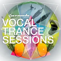 Armada Presents Vocal Trance Sessions (Full Continuous Mix Pt. 2) Song Lyrics