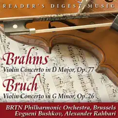 Brahms: Violin Concerto In D Major, Op. 77 - Bruch: Violin Concerto In G Minor, Op. 26 by Evgueni Bushkov, BRTN Philharmonic Orchestra & Alexander Rahbari album reviews, ratings, credits