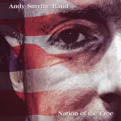 Nation of the Free by Andy Smythe album reviews, ratings, credits