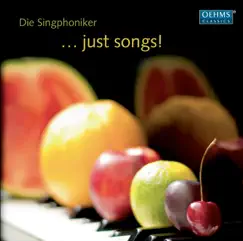 …Just Songs! by Die Singphoniker album reviews, ratings, credits