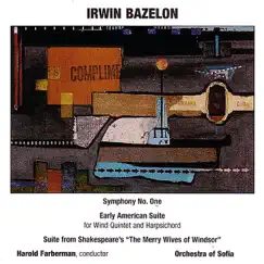 Irwin Bazelon: Symphony No. 1, Early American by Harold Farberman & Orchestra of Sofia album reviews, ratings, credits
