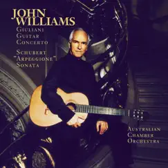 Schubert: Sonata Arpeggione - Giuliani: Concerto for Guitar and String Orchestra, Op. 30 by Australian Chamber Orchestra, John Williams & Richard Tognetti album reviews, ratings, credits