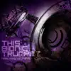 This Bionic Trumpet album lyrics, reviews, download
