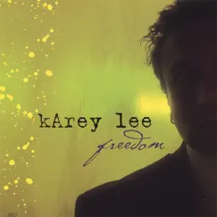 Freedom by Karey Lee album reviews, ratings, credits