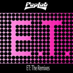ET (The Remixes) - EP by Peplab album reviews, ratings, credits