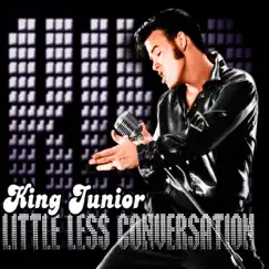 Little Less Conversation (DJ Cobra Edit) Song Lyrics