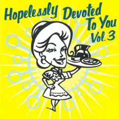 Hopelessly Devoted to You, Vol. 3 by Various Artists album reviews, ratings, credits