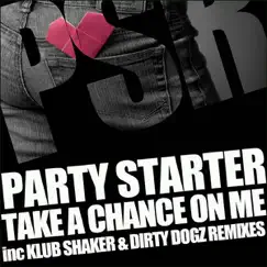 Take A Chance On Me by Party Starter album reviews, ratings, credits