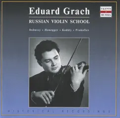 Eduard Grach - Russian Violin School by Eduard Grach, Evgeni Malinin, Valentin Zhuk, Evgeni Altman & Evgeni Grach album reviews, ratings, credits