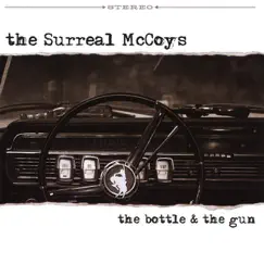 The Bottle & the Gun by The Surreal McCoys album reviews, ratings, credits