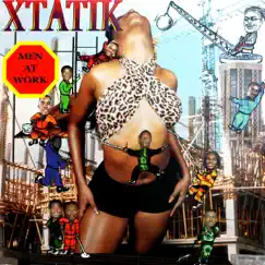 Men at Work by Machel Montano & Xtatik album reviews, ratings, credits
