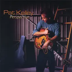Perspective by Pat Kelley album reviews, ratings, credits