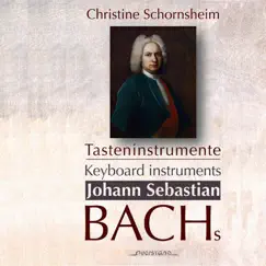 Tasteninstrumente: Johann Sebastian Bach by Christine Schornsheim album reviews, ratings, credits