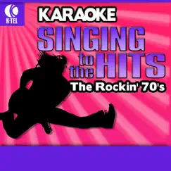 Karaoke - Singing to the Hits: The Rockin' 70's (Re-Recorded Versions) by Various Artists album reviews, ratings, credits