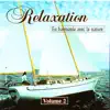 Relaxation en harmonie avec la nature, vol. 2 album lyrics, reviews, download