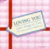 Loving You (From Passion) song lyrics