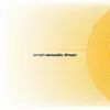 Acoustic Dream (Digital Only) album lyrics, reviews, download