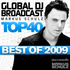 Global DJ Broadcast Top 40: Markus Schulz (Best of 2009) by Markus Schulz album reviews, ratings, credits