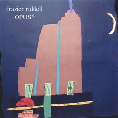 Opus 5 by Frazier Riddell album reviews, ratings, credits
