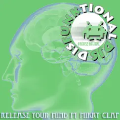 Release Your Mind Ft Mikky Clap Song Lyrics