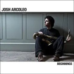 Beginnings by Josh Arcoleo album reviews, ratings, credits