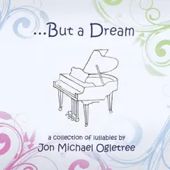 ... But a Dream by Jon Michael Ogletree album reviews, ratings, credits