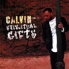 Vol 1: Spiritual Gifts by Calvin album reviews, ratings, credits