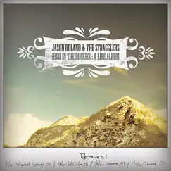 High In the Rockies: A Live Album by Jason Boland & The Stragglers album reviews, ratings, credits