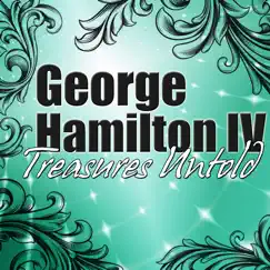 Treasures Untold by George Hamilton IV album reviews, ratings, credits