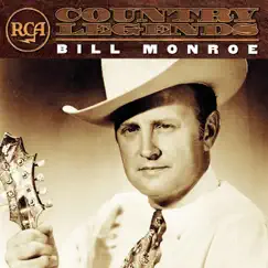 RCA Country Legends: Bill Monroe by Bill Monroe album reviews, ratings, credits