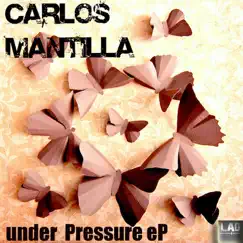 Under Pressure - Single by Carlos Mantilla album reviews, ratings, credits