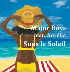 Sous le soleil (Feat. Aurélia) [D. Goodfoot remix radio] Song Lyrics