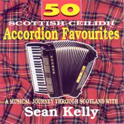 50 Scottish Accordion Favourites by Sean Kelly album reviews, ratings, credits