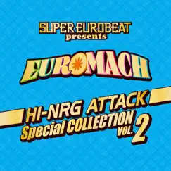 SUPER EUROBEAT presents EURO MACH ~HI-NRG ATTACK~ Special COLLECTION VOL.2 by Various Artists album reviews, ratings, credits