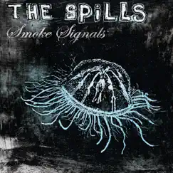 Smoke Signals - EP by The Spills album reviews, ratings, credits