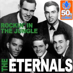 Rockin' in the Jungle (Digitally Remastered) - Single by The Eternals album reviews, ratings, credits