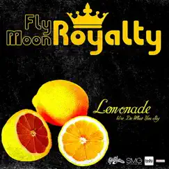Lemonade - Single by Fly Moon Royalty album reviews, ratings, credits