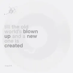 Till the Old World's Blown Up and a New One Is Created by Brandlmayr, Dafeldecker & Fennesz album reviews, ratings, credits