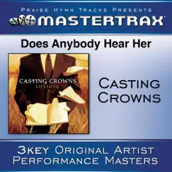 Does Anybody Hear Her (Performance Tracks) - EP by Casting Crowns album reviews, ratings, credits