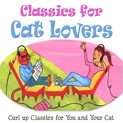 Classics for Cat Lovers by Dubravka Tomšič, The Ljubljana Symphony Orchestra, Philharmonic Orchester Volograd, American Philharmonic Orchestra, Andrew Schenck, Edward Serov, Berry Faldner, Marko Munih & Anton Nanut album reviews, ratings, credits