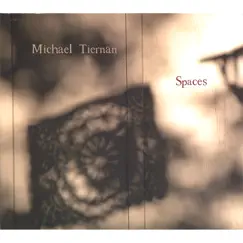 Spaces by Michael Tiernan album reviews, ratings, credits
