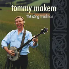 The Song Tradition by Tommy Makem album reviews, ratings, credits