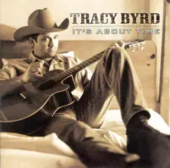 It's About Time by Tracy Byrd album reviews, ratings, credits