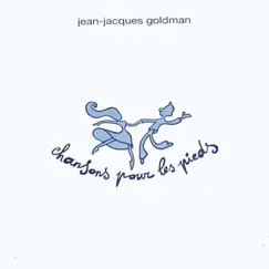 Chansons pour les pieds by Jean-Jacques Goldman album reviews, ratings, credits