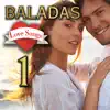 Baladas Love Songs 1 album lyrics, reviews, download